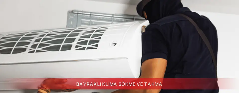 Bayraklı İlçemi Regal Klima Sökme ve Takma